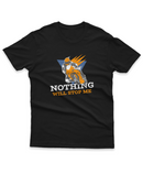 Camiseta Manga Curta Unisex Nothing Will Stop Me