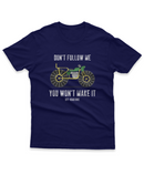 Camiseta Manga Curta Unisex Don't Follow Me You Won't Make It