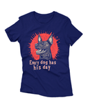 Camiseta Manga Curta Feminina Cachorro Every Dog has his Day