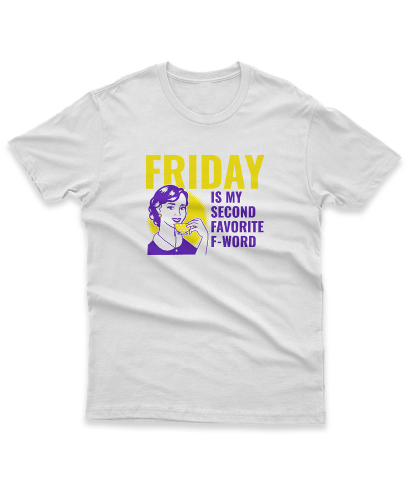 Camiseta Manga Curta Unisex Friday is My Second Favorite F Word
