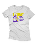 Camiseta Manga Curta Feminina Friday is My Second Favorite F Word