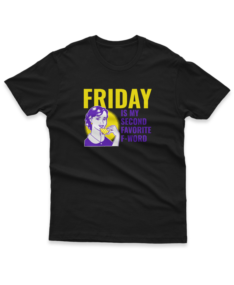 Camiseta Manga Curta Unisex Friday is My Second Favorite F Word